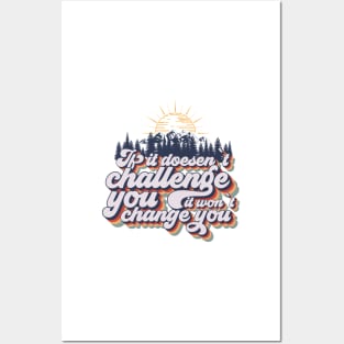 If it doesent challenge you it wont change you, quote camping, cute retro camping typography Posters and Art